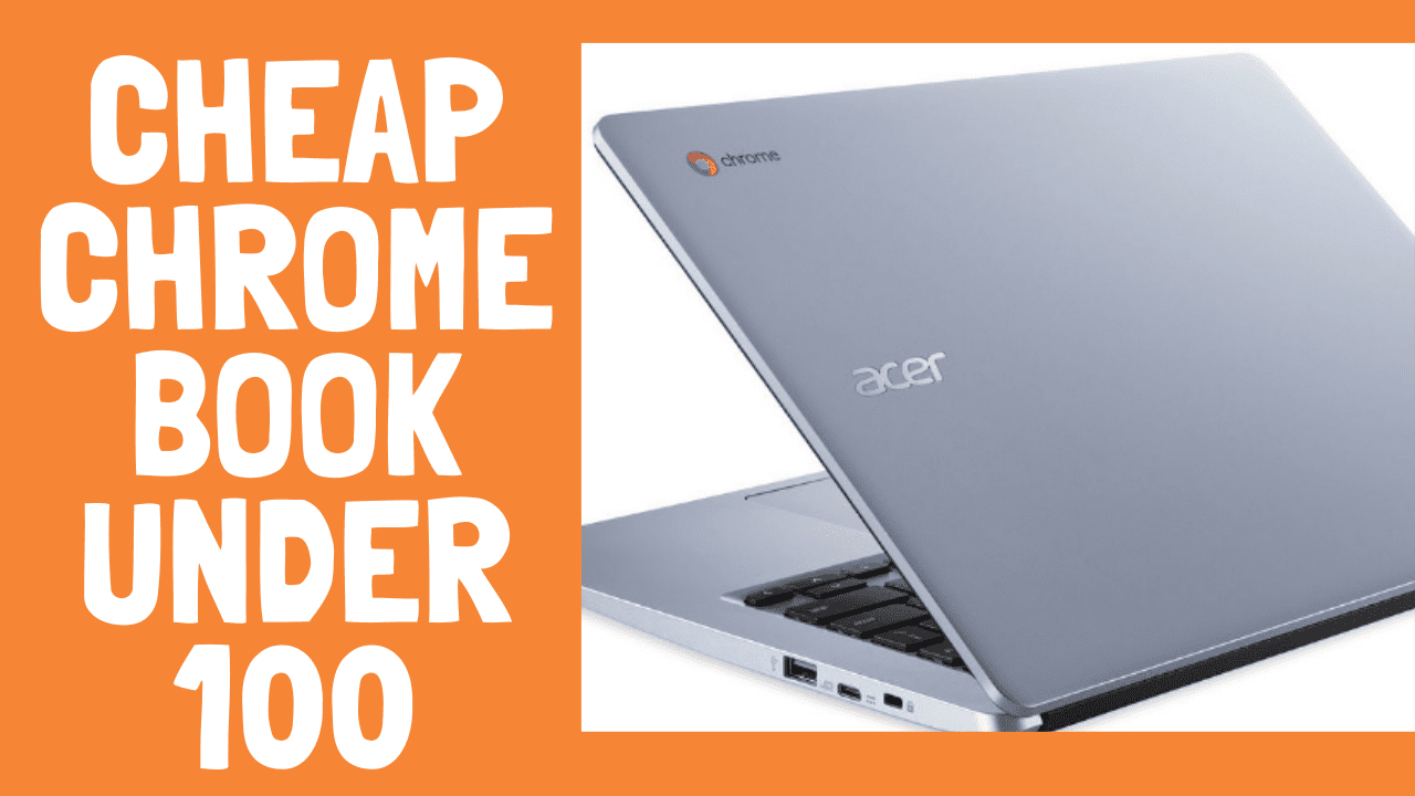 cheap chromebook under 100